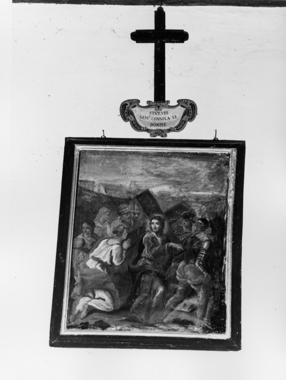 stazione VIII: Gesù consola le donne di Gerusalemme (dipinto) - ambito Italia centrale (fine/inizio secc. XVII/ XVIII)