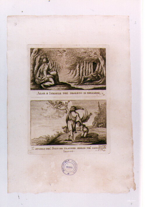 AGAR E ISMAELE NEL DESERTO; SACRIFICIO D'ISACCO (stampa) di Olivieri Bernardino (sec. XVIII)