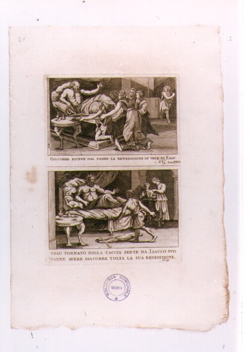 ISACCO BENEDICE GIACOBBE IN LUOGO DI ESAU'; ESAU' TORNA DALLA CACCIA (stampa) di Olivieri Bernardino (sec. XVIII)