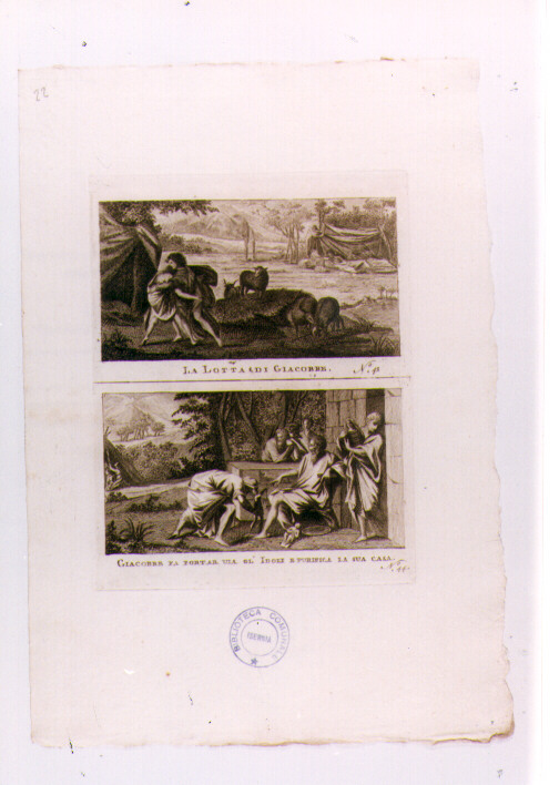 LOTTA DI GIACOBBE; GIACOBBE FA PORTARE VIA GLI IDOLI (stampa) di Olivieri Bernardino (sec. XVIII)