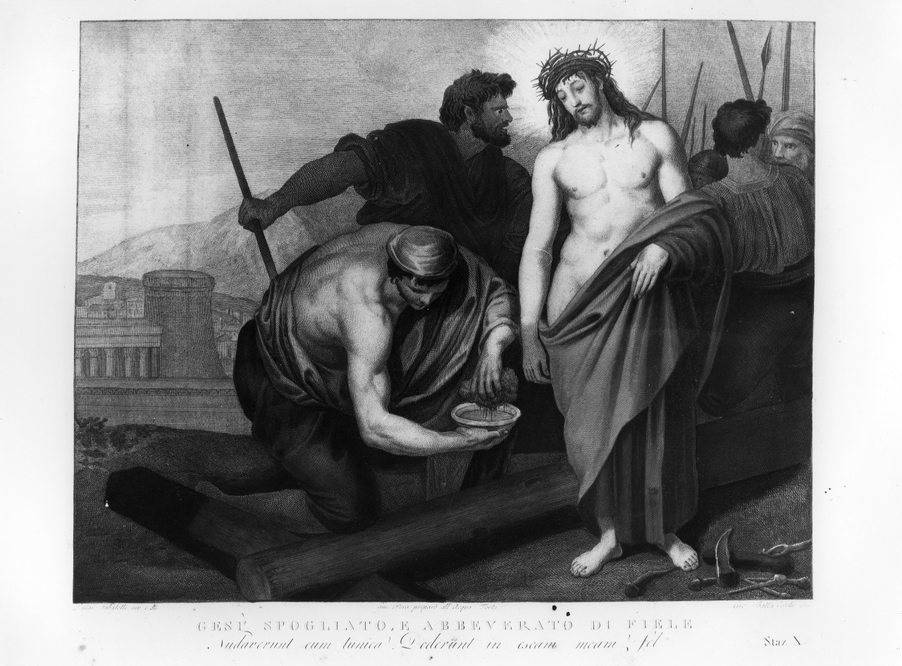 stazione X: Gesù spogliato e abbeverato di fiele (stampa, serie) di Pera Giuseppe, Sabatelli Luigi, Eredi Benedetto (prima metà sec. XIX)