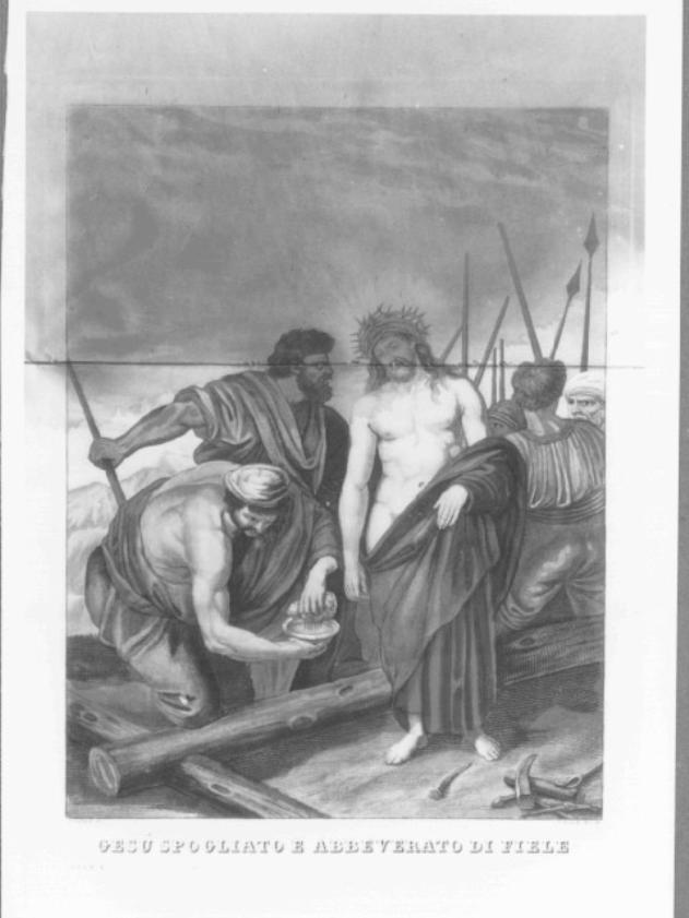 stazione X: Gesù spogliato e abbeverato di fiele (stampa colorata a mano) - ambito veneto (primo quarto sec. XIX)