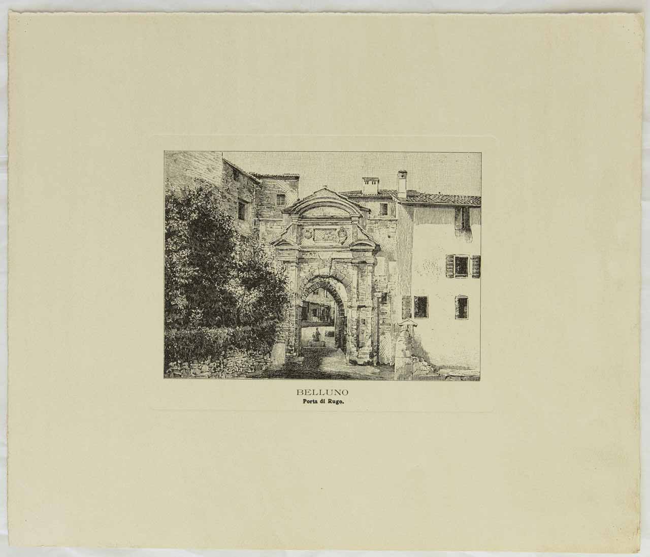 Veduta di Porta Rugo a Belluno (stampa, serie) - ambito veneto (sec. XX)